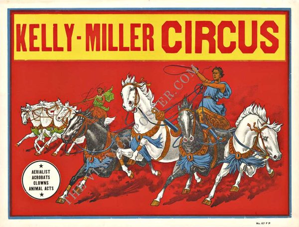 "Kelly Miller Circus original c.1940 lithographic poster; Roman chariot racing scene with men in classical dress mounted on white horses against bold red background, yellow header announcing circus attractions—aerialists, acrobats, clowns, animal acts; linen-backed, excellent condition"