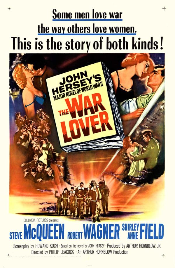Original 1962 U.S. one sheet poster for The War Lover starring Steve McQueen, featuring a central image of John Hersey’s novel surrounded by WWII bomber scenes and romantic vignettes, linen-backed.