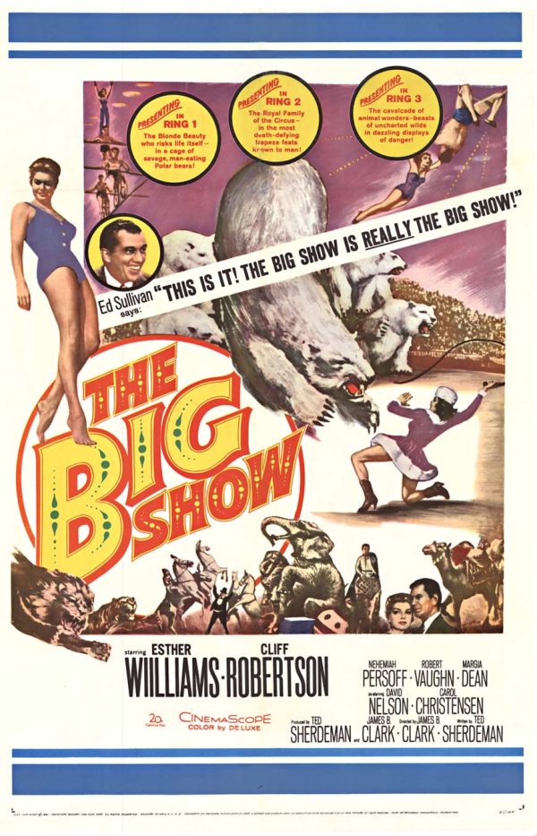 1961 U.S. 1-sheet linen-backed movie poster for “The Big Show,” NSS 61/125, featuring Ed Sullivan quote and circus spectacle artwork, starring Esther Williams and Cliff Roberson, very fine condition, ready to frame