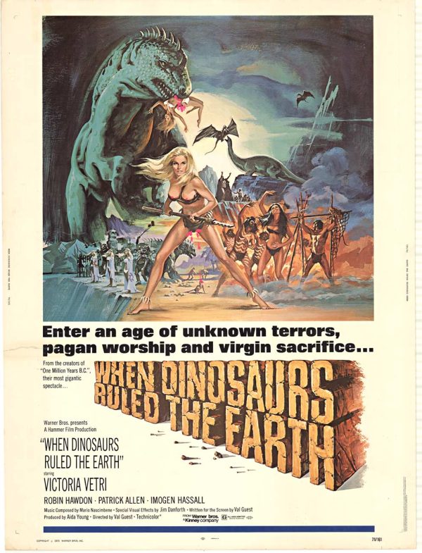 Vintage movie poster “When Dinosaurs Rule The Earth” with the tagline about pagan worship and virgin sacrifice, Alastair MacLean? (book/title text) style typography, and dinosaur-themed artwork with a group of people and creatures in a fiery landscape; includes top and bottom promotional text and credits.