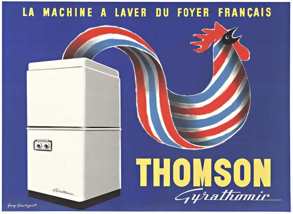 Vibrant mid-century lithograph featuring a white Thomson Gyrathomic washing machine against a bold royal blue background with a playful French rooster in bright red emerging dynamically from the machine's top. Red, white, and blue ribbons swirl upward from the rooster in patriotic curves. Yellow typography announces "THOMSON Gyrathomic" at bottom. Horizontal format with French text "Machine à Laver du Foyer Franc" at top. Optimistic 1950s modern appliance advertising art with "Jetsons"-era aesthetic.