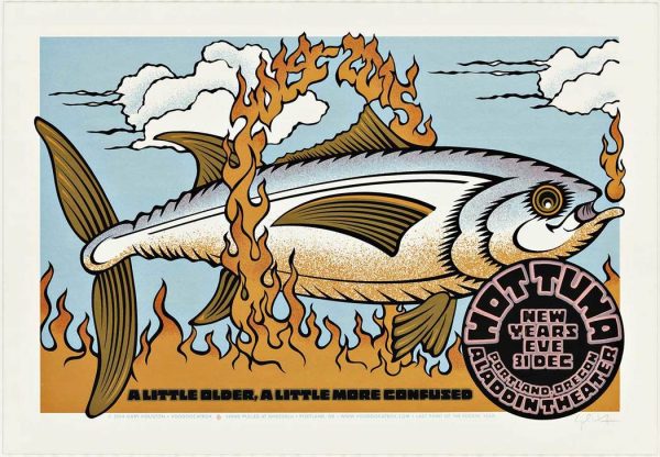 2014–2015 HOT TUNA Aladdin Theater Portland Oregon New Years Eve 31 Dec “A Little Older, A Little More Confused” original serigraph poster featuring a stylized tuna with dramatic orange flames and artist signature in the lower right corner.
