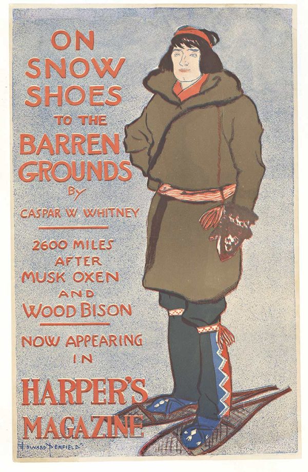 Original vintage Harper's magazine advertising poster by Edward Penfield, 1896, depicting a figure equipped with snow shoes and heavy winter coat against a textured cream background; linen-backed lithograph promoting Caspar Whitney's Arctic exploration article in orange and earth-tone typography.