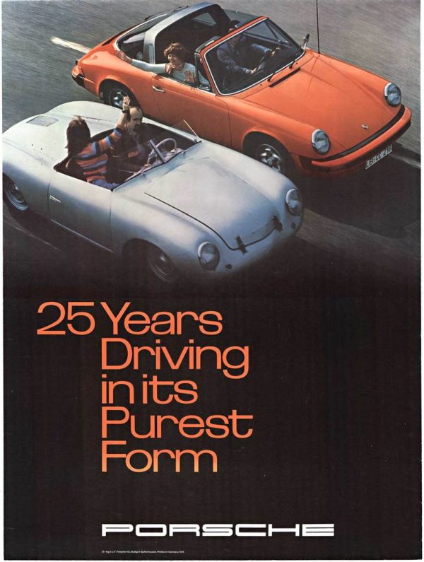 Original c.1974 Porsche “25 Years Driving in its Purest Form” factory poster, linen backed offset-lithograph featuring the first Porsche “001” and 1974 Targa, INV. #P0232, 30x40.