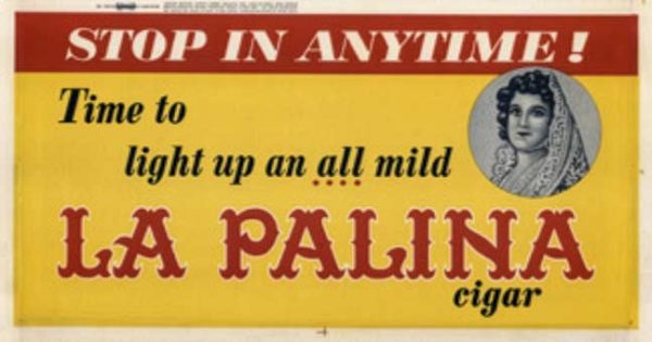 Vintage La Palina cigar lithograph poster with Art Deco typography, woman's portrait, and "Stop in Anytime" headline promoting Canary Islands premium tobacco blend, original 30x16.25 inch format.