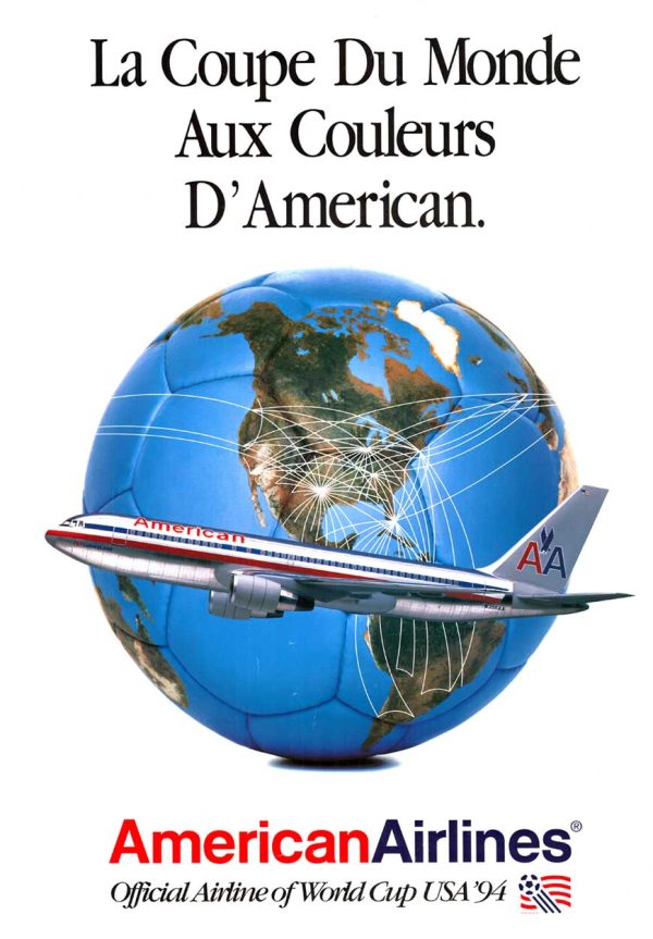 1994 American Airlines World Cup poster featuring globe styled as soccer ball with flight routes and airplane, original color lithograph, linen-backed, USA.