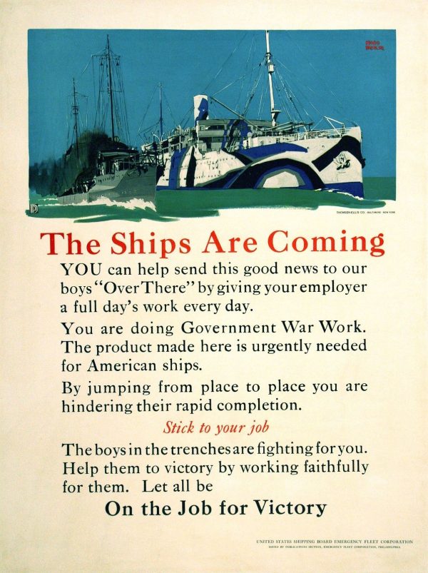 Treidler 1918 original lithograph "The Ships Are Coming"; worker silhouette with camouflaged warships and red typography encouraging factory discipline for Allied naval production.